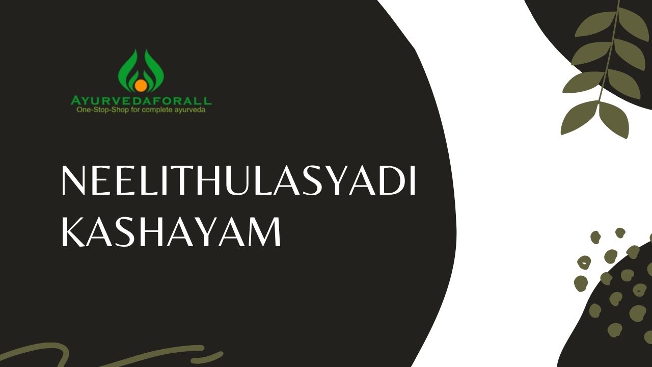 NEELITHULASYADI KASHAYAM