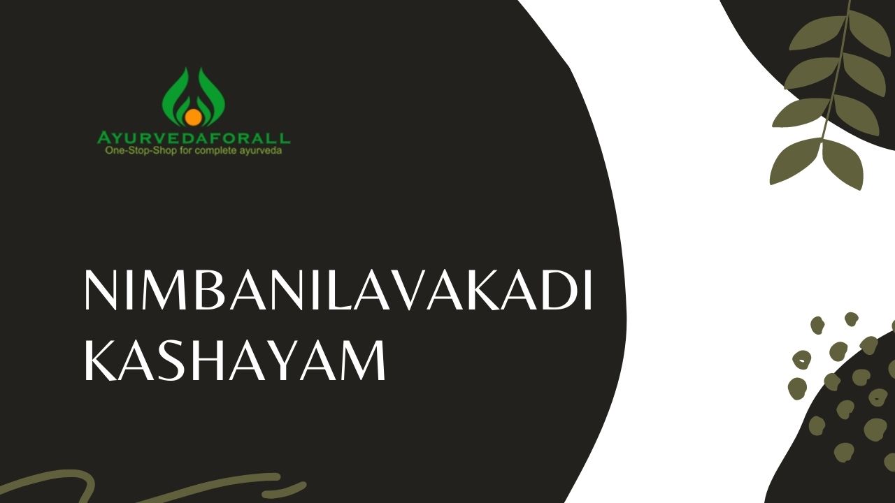 NIMBANILAVAKADI KASHAYAM