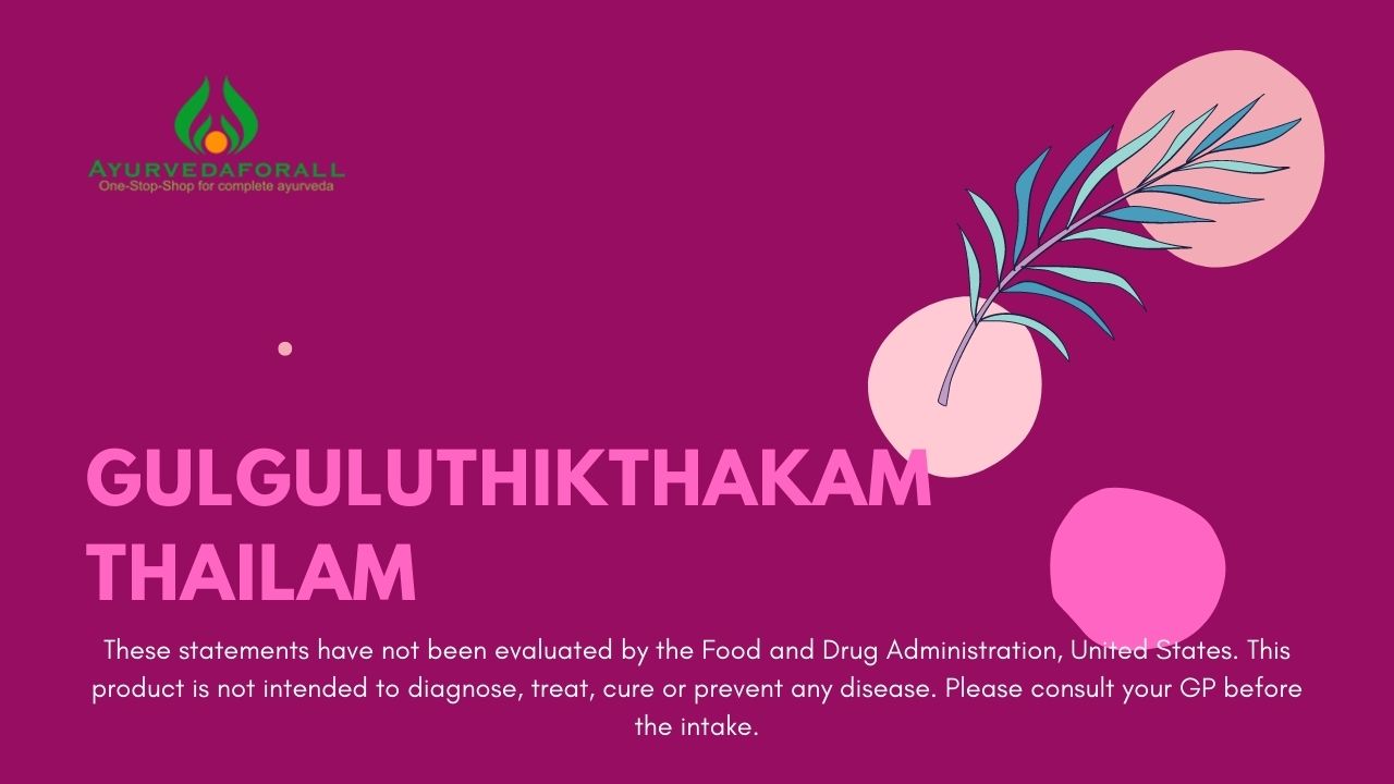 GULGULUTHIKTHAKAM THAILAM